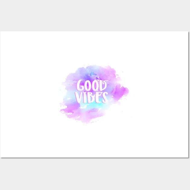 Good Vibes - Watercolor Wall Art by tziggles